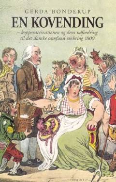 En kovending : koppevaccinationen og dens udfordring til det danske samfund omkring 1800