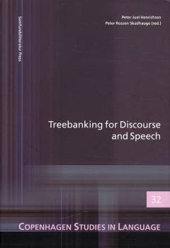 Treebanking for discourse and speech : proceedings of the NODALIDA 2005 special session on Treebanks for spoken language and discourse