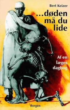 - døden må du lide : af en læges dagbog