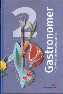 Gastronomer 2 : for kok og smørrebrødsjomfru