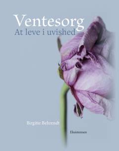 Ventesorg : at leve i uvished