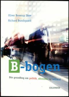 B-bogen : din grundbog om politik, økonomi og velfærd