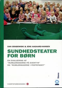 Sundhedsteater for børn : en evaluering af "Rumlerikkerne på eventyr" og "Rumlerikkerne i fedtefadet"