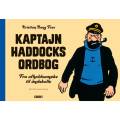 Kaptajn Haddocks ordbog - fra afholdsamøbe til åndsbolle
