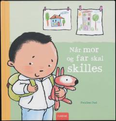 Når mor og far skal skilles