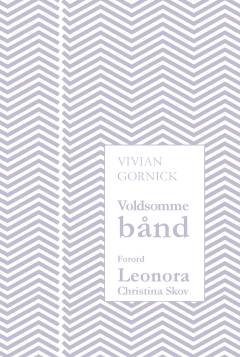 Voldsomme bånd : erindringer