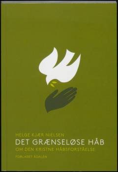 Det grænseløse håb : om den kristne håbsforståelse