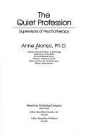 The quiet profession : supervisors of psychotherapy