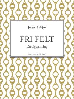Fri felt : en digtsamling