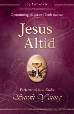 Jesus altid : glæden sammen med ham!