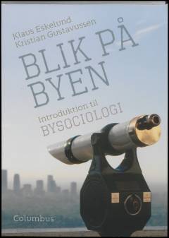 Blik på byen : introduktion til bysociologi