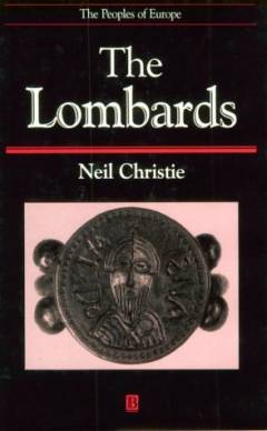 The Lombards : the ancient Longobards