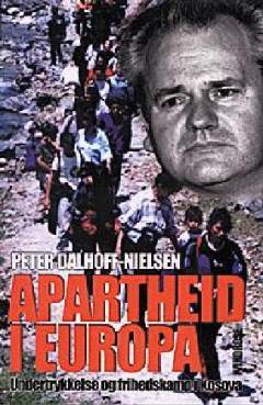 Apartheid i Europa : undertrykkelse og frihedskamp i Kosova