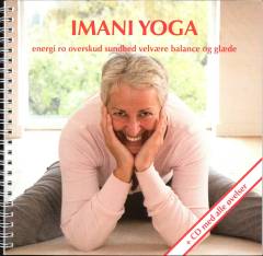 Imani yoga : energi, ro, overskud, sundhed, velvære, balance og glæde