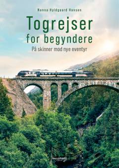 Togrejser for begyndere : på skinner mod nye eventyr
