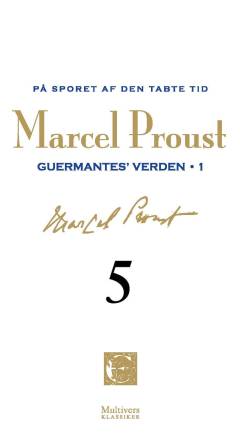 På sporet af den tabte tid. Bind 5 : Guermantes' verden, 1