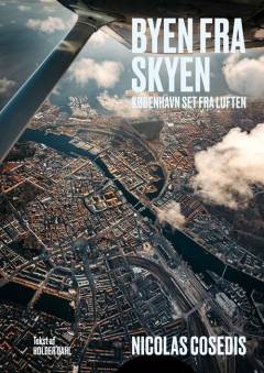 Byen fra skyen : København set fra luften