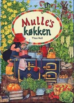 Mulles køkken : alt godt fra haven