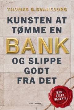 Kunsten at tømme en bank og slippe godt fra det