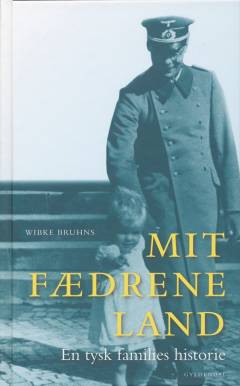 Mit fædrene land : en tysk families historie