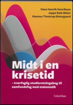 Midt i en krisetid : tværfaglig studieretningsbog til samfundsfag med matematik