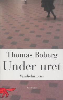 Under uret : vandrehistorier