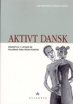 Aktivt dansk : gramática y listado de palabras para principiantes