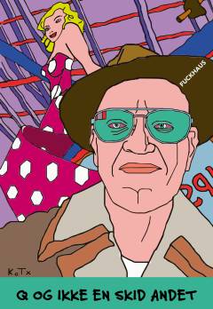 Q og ikke en skid andet