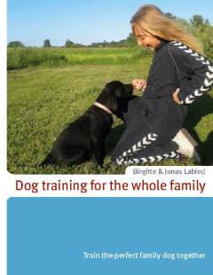 Dog training for the whole family : train the perfect family dog together