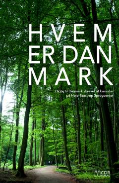 Hvem er Danmark : digte til Danmark