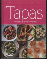 Tapas : 100 ægte spanske småretter