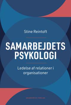 Samarbejdets psykologi : ledelse af relationer i organisationer