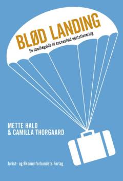 Blød landing : en familieguide til succesfuld udstationering