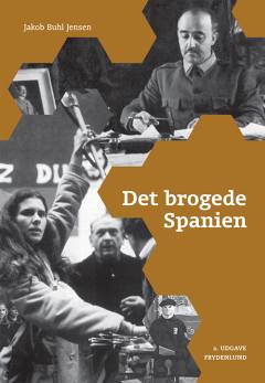 Det brogede Spanien : Spaniens historie fra Franco til i dag