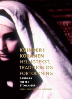 Kvinder i koranen : helligtekst, tradition og fortolkning