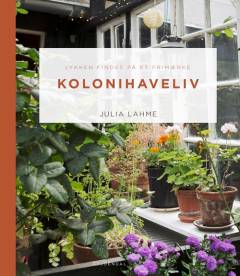 Kolonihaveliv : lykken findes på et frimærke