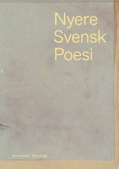 Nyere svensk poesi : antologi