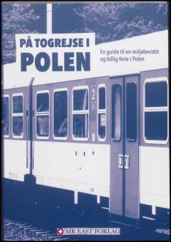 På togrejse i Polen : en guide til en miljøbevidst og billig ferie i Polen