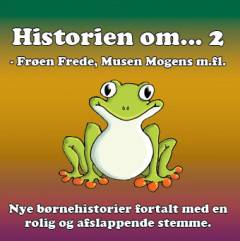 Historien om - 2 : rolige historier for børn og barnlige sjæle