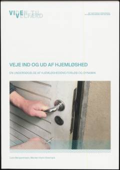 Veje ind og ud af hjemløshed : en undersøgelse af hjemløshedens forløb og dynamik