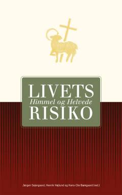 Livets risiko : himmel og helvede