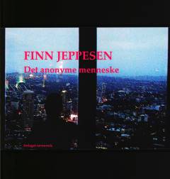 Det anonyme menneske : fanget i sin frihed