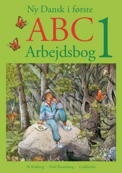 Ny dansk i første : ABC -- Arbejdsbog. Bind 1