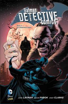 Batman - detective comics. Bog 3 : Kejserpingvinen