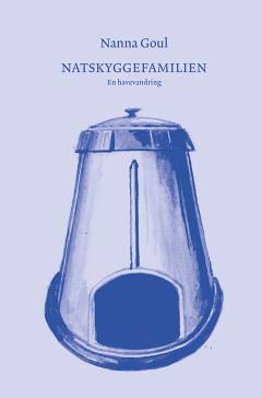 Natskyggefamilien : en havevandring