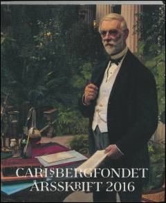 Årsskrift (Carlsbergfondet). Årgang 2016