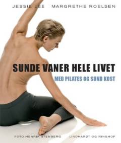 Sunde vaner hele livet med pilates og sund kost