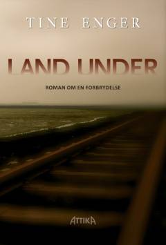 Land under : roman om en forbrydelse