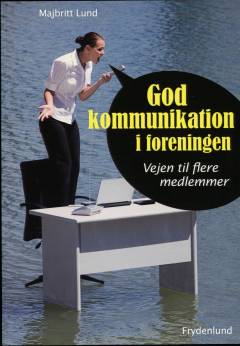 God kommunikation i foreningen : vejen til flere medlemmer