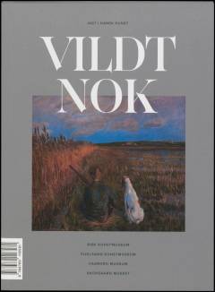 Vildt nok : jagt i dansk kunst